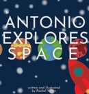 Image for Antonio Explores Space