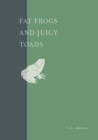 Image for Fat Frogs and Juicy Toads