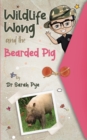 Image for Wildlife Wong and the Bearded Pig : Wildlife Wong Series Book 4