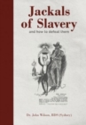 Image for Jackals of Slavery and How to Defeat Them