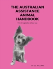 Image for The Australian Assistance Animal Handbook : Part II: Legislation &amp; Case Law