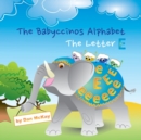 Image for The Babyccinos Alphabet The Letter E
