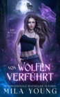Image for Von W?lfen Verf?hrt : Eine Alpha Werwolf-Romanze