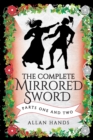 Image for The Complete Mirrored Sword : Parts One and Two