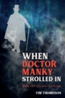 Image for When Doctor Manky Strolled In : Book 1 of The Silver Button Saga