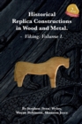 Image for Historical Replica Constructions In Wood And Metal : Vikings: Volume 1