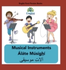 Image for Persian Musical Instruments ?l?te M?s?gh? : In English, Persian &amp; Finglisi: Musical Instruments ?l?te M?s?gh?
