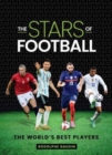 Image for The stars of football  : the world&#39;s best players