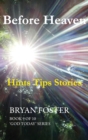 Image for Before Heaven : Hints Tips Stories