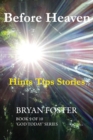 Image for Before Heaven : Hints Tips Stories