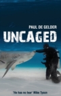 Image for Uncaged