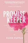 Image for Promise Keeper: A Mother&#39;s beautiful story from tears of loss, to triumph and a promise kept.