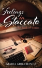 Image for Feelings in Staccato : The Book of Stories