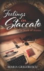 Image for Feelings in Staccato : The book of stories