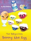 Image for The Babyccinos Benny the Egg