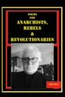 Image for Poems for Anarchists, Rebels &amp; Revolutionaries