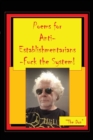 Image for Poems for Anti-Establishmentarians-Fuck the System!