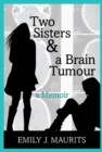 Image for Two Sisters &amp; a Brain Tumour