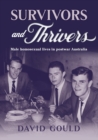 Image for Survivors and Thrivers : Male Homosexual Lives in Postwar Australia