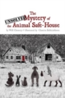 Image for The Unsolved Mystery Of The Animal Safe-House