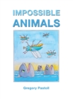 Image for Impossible Animals