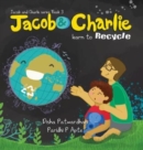 Image for Jacob and Charlie Learn to Recycle