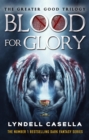 Image for Blood For Glory: Book 2 in the #1 Bestselling Dark Fantasy Series