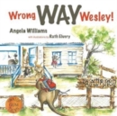Image for Wrong Way Wesley!