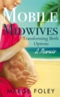 Image for Mobile Midwives: Transforming Birth Options