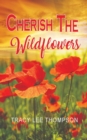 Image for Cherish The Wildflowers