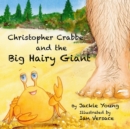 Image for Christopher Crabbe and the Big Hairy Giant
