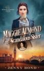 Image for Maggie Almond and the Scandalous Sister