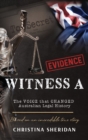 Image for Witness A - Evidence Vol 2