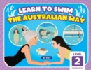 Image for Learn To Swim The Australian Way Level 2 : The Basics