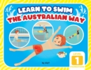Image for Learn To Swim The Australian Way Level 1 : The Foundations