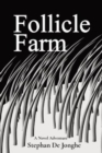 Image for Follicle Farm : A Novel Adventure