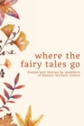 Image for where the fairy tales go