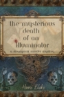 Image for Mysterious Death of an Illuminator: a steampunk murder mystery