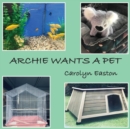 Image for Archie Wants A Pet