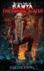 Image for The True Tale of Santa the Zombie Slayer