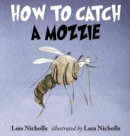 Image for How to Catch a Mozzie