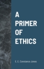 Image for A Primer of Ethics