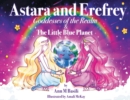 Image for Astara and Erefrey, Goddesses of the Realm &amp; The Little Blue Planet