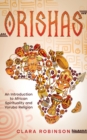 Image for Orishas : An Introduction to African Spirituality and Yoruba Religion