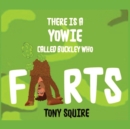 Image for There is a Yowie Called Buckley Who FARTS : The Buckley the Yowie Series