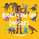 Image for Buckley and the Dinosaurs : The Buckley&#39;s Time Travels Series