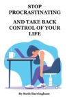 Image for Stop Procrastinating and Take Back Control of Your Life