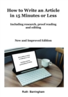 Image for How to Write an Article in 15 Minutes or Less: Including research, proofreading and editing