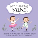 Image for My Strong Mind V : I Believe In My Abilities And Stand My Ground