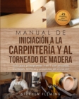 Image for Manual de iniciaci?n a la carpinter?a y al torneado de madera